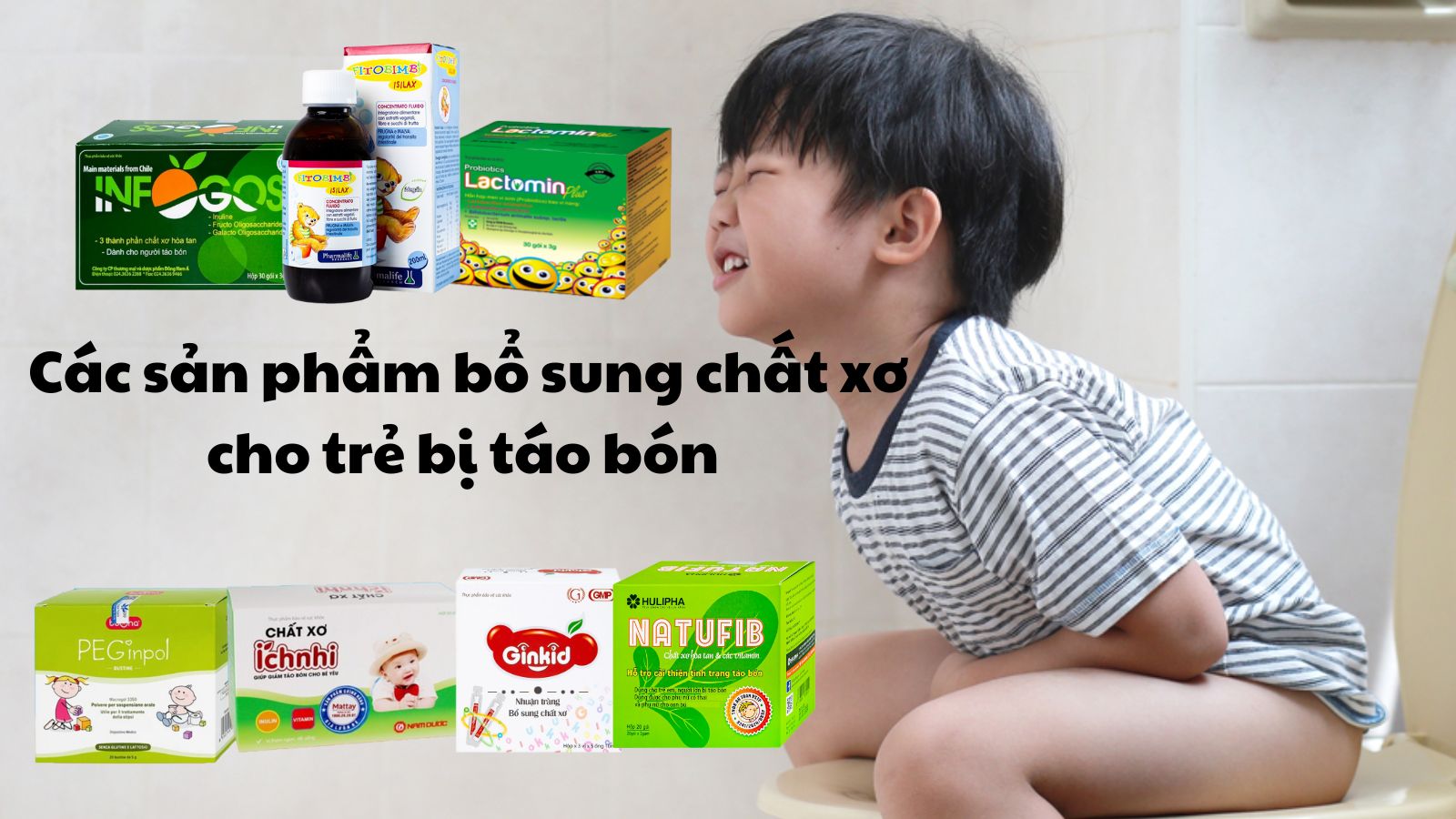 Mẹ ơi tham khảo 8 sản phẩm bổ sung chất xơ cho trẻ bị táo bón ngay nào!