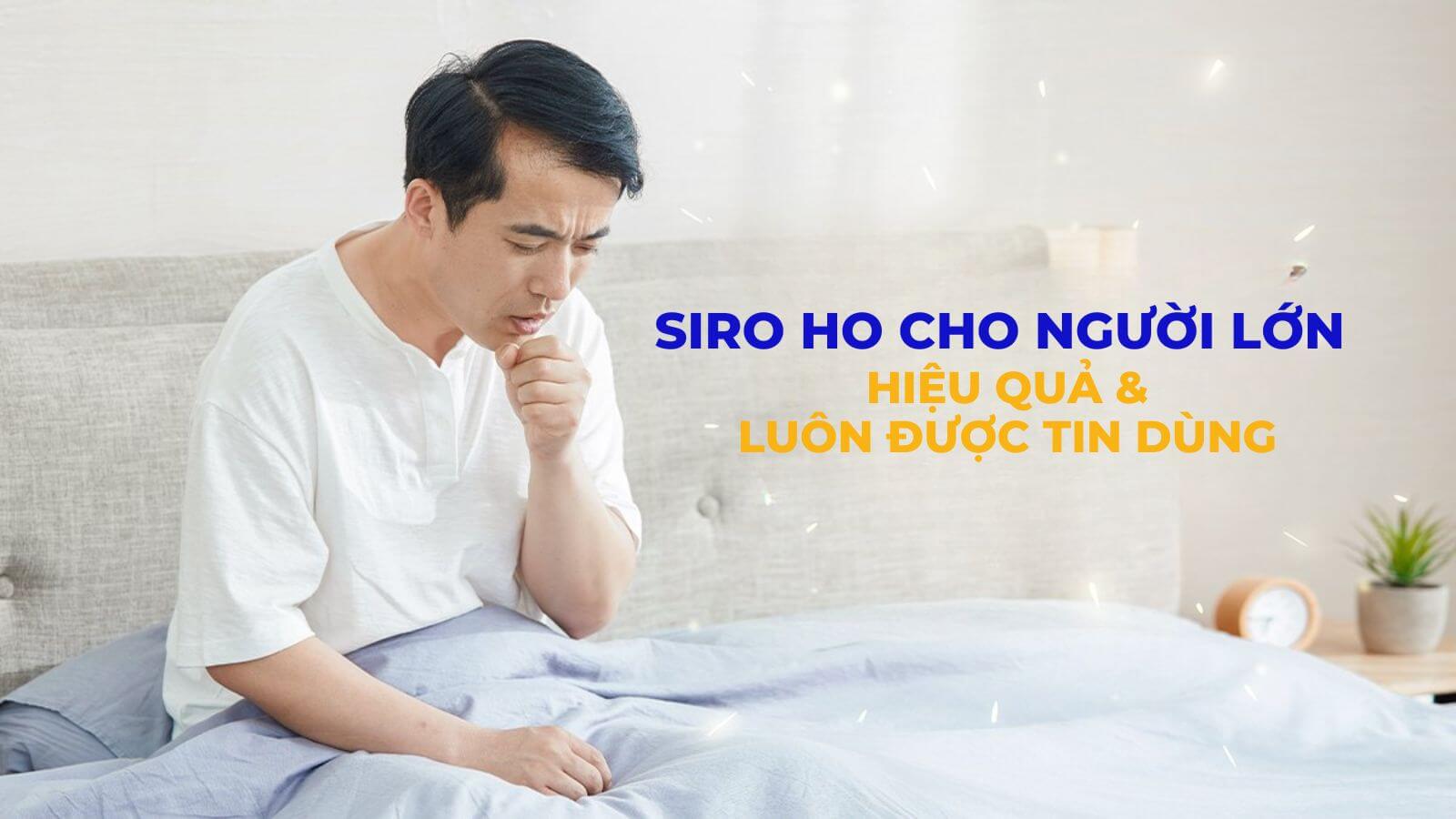 TOP 12 siro ho cho người lớn hiệu quả, được tin dùng nhất hiện nay