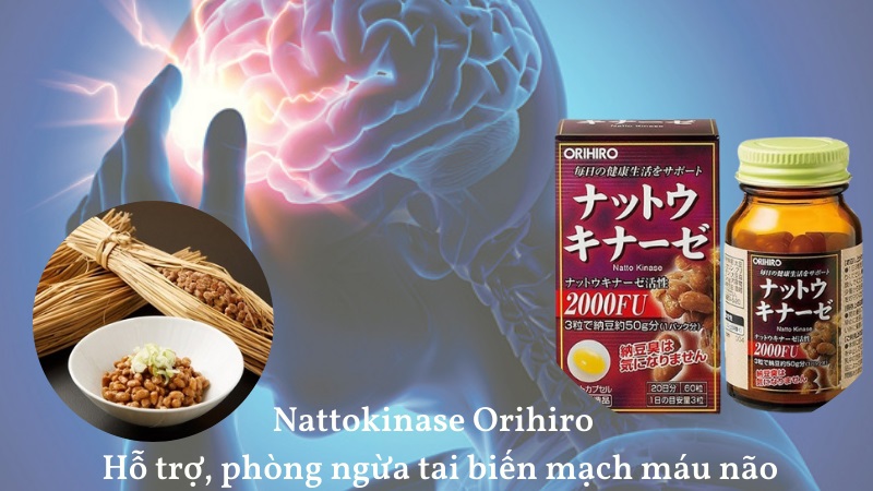 Nattokinase orihiro phòng ngừa đột quỵ