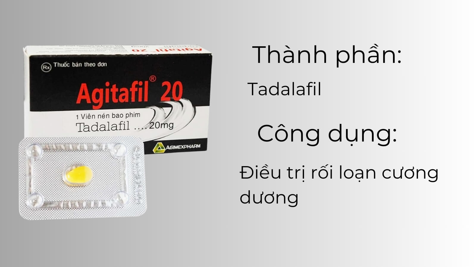 Thành phần và công dụng của thuốc Agitafil 20