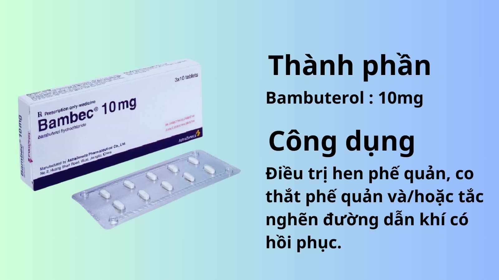 Bambuterol là thành phần chính có trong thuốc Bambec 10mg