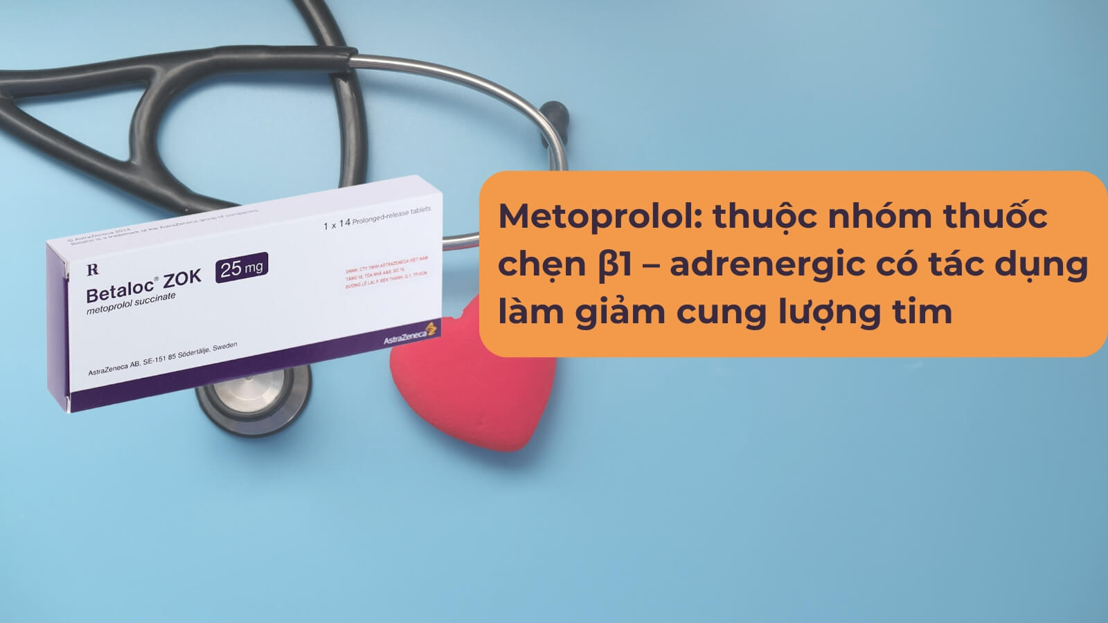 Thuốc Betaloc Zok 25mg chứa Metoprolol giúp điều trị tăng huyết áp