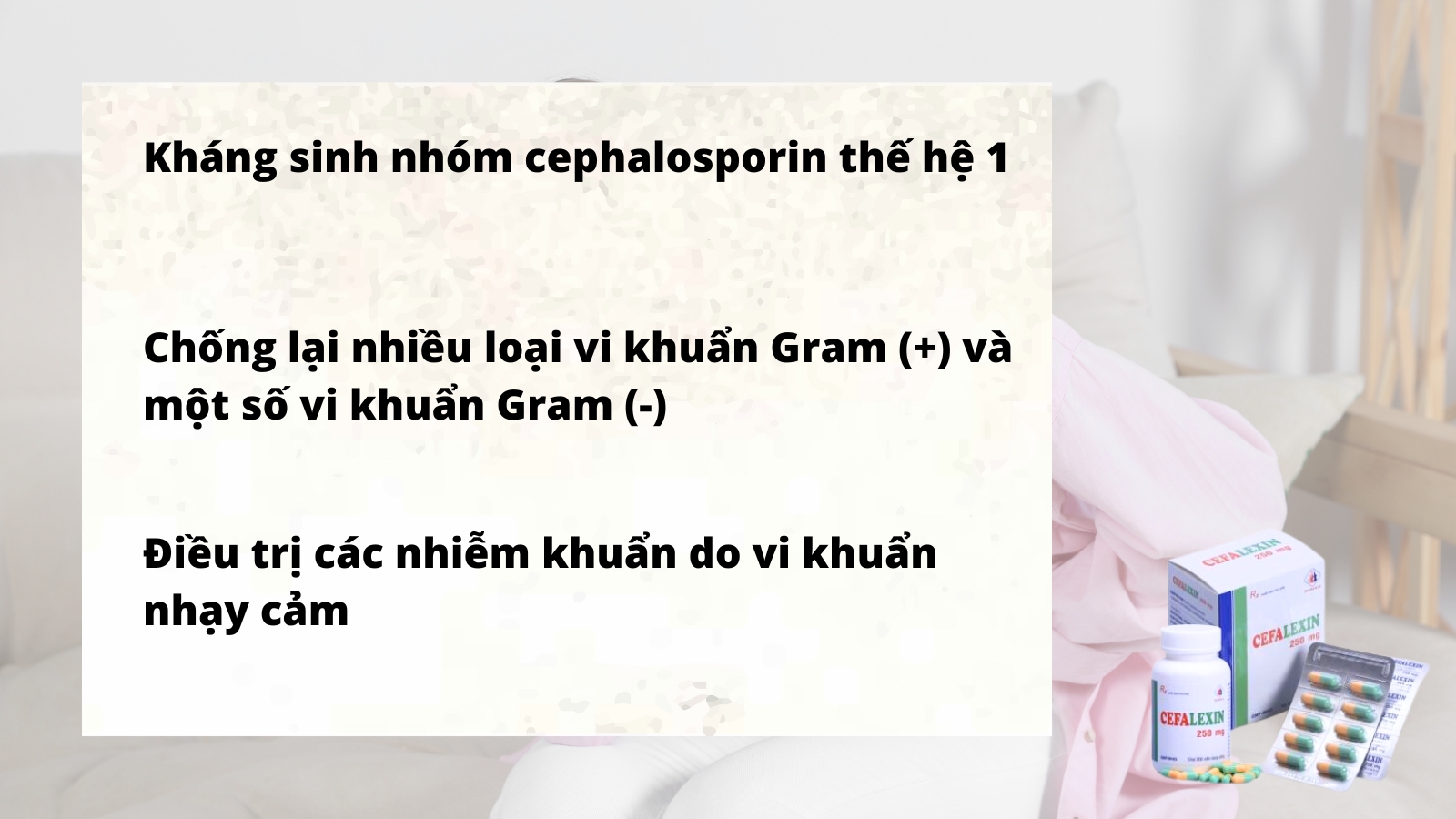 Cefalexin được sử dụng rộng rãi trong điều trị nhiều loại nhiễm khuẩn 