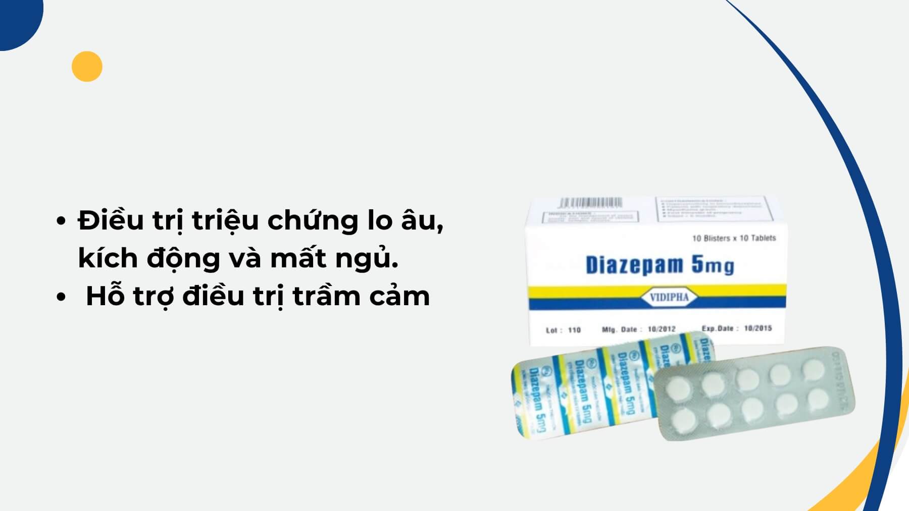 Diazepam được sử dụng để giảm chứng mất ngủ, lo âu