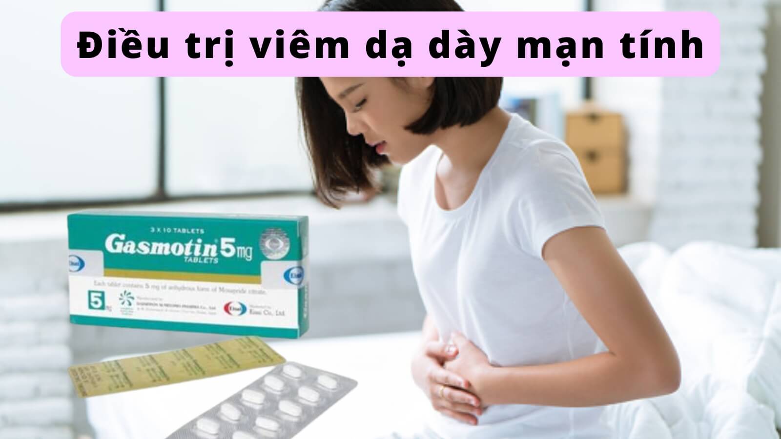 Gasmotin 5mg chỉ định điều trị viêm dạ dày mạn tính