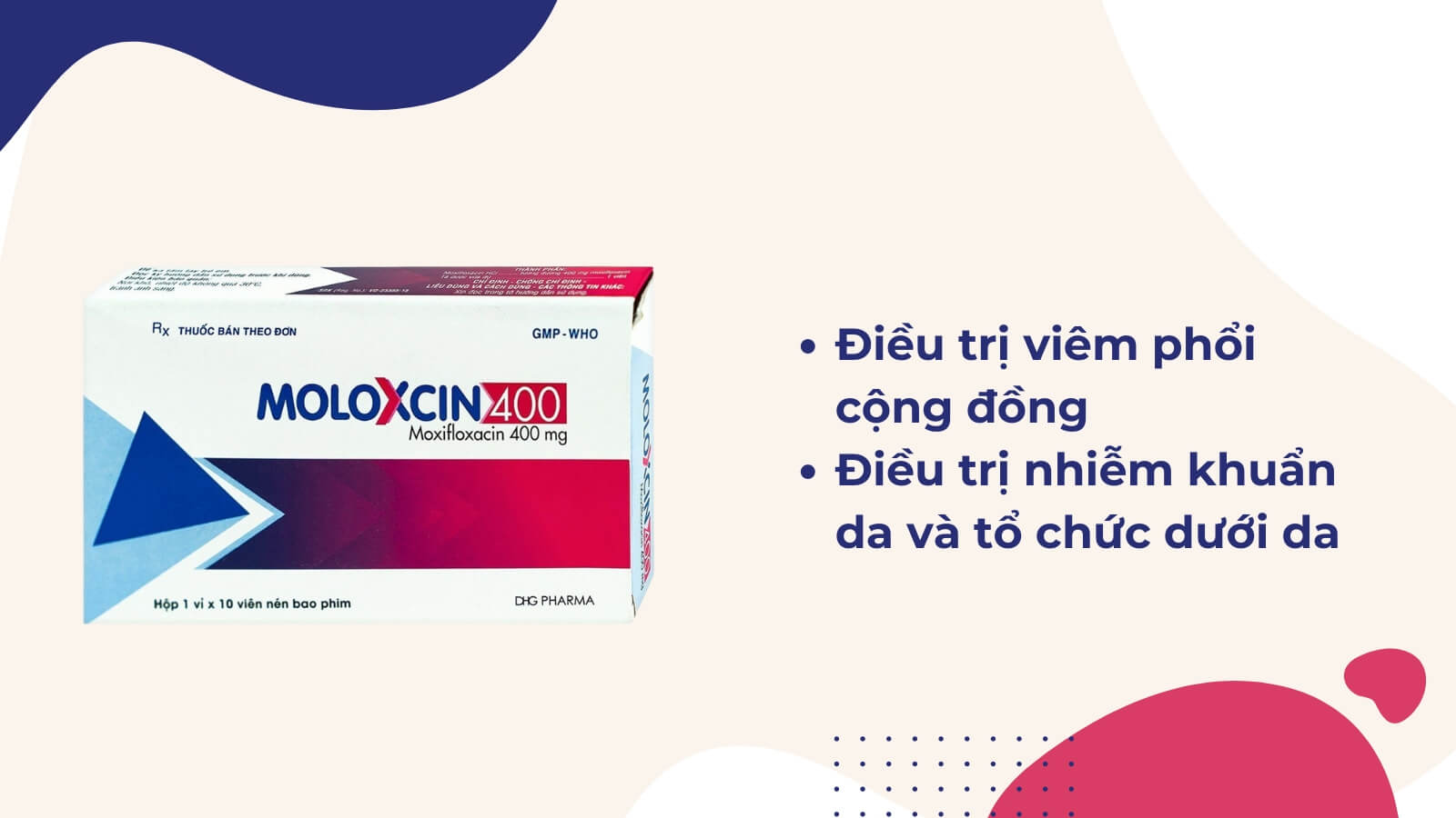 Moloxcin sử dụng để điều trị nhiều loại nhiễm khuẩn