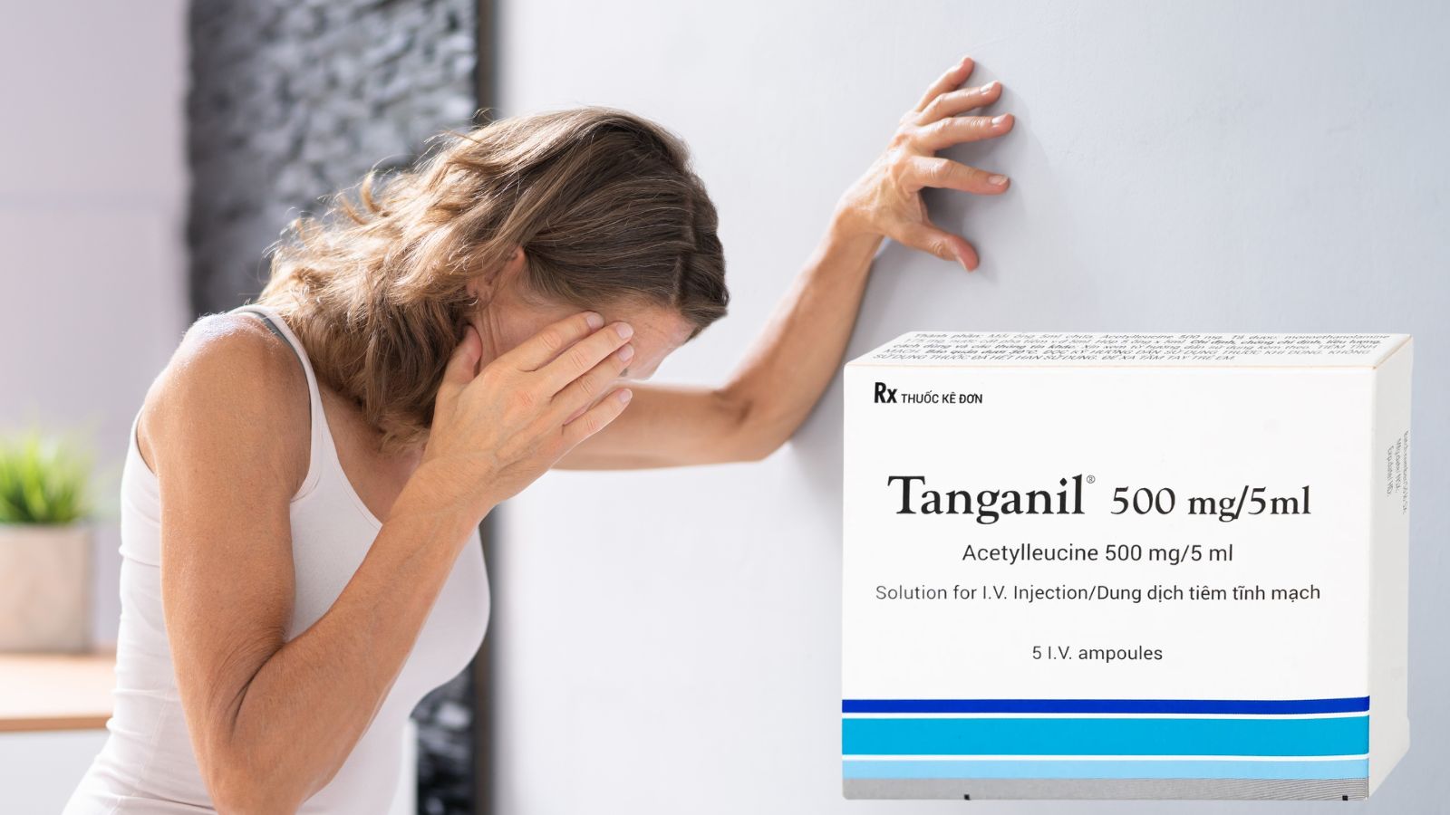 Tanganil 500mg/5ml giảm chóng mặt hiệu quả