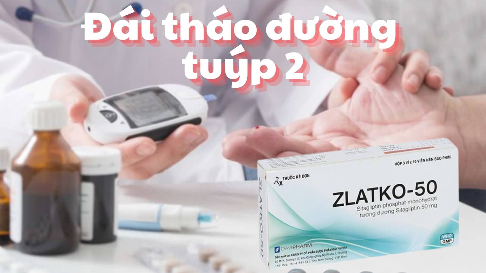 Zlatko 50 kiểm soát hiệu quả đường huyết