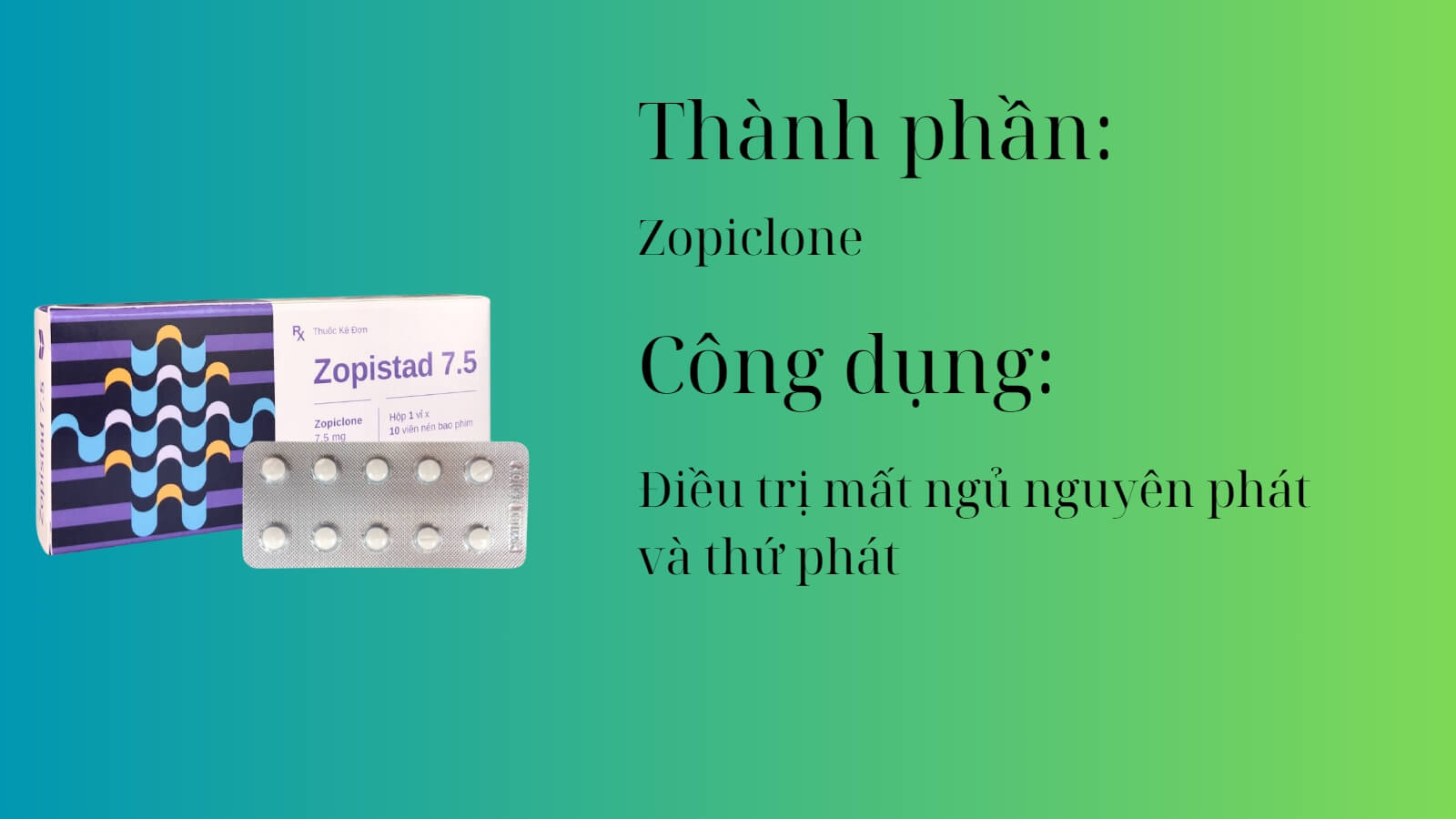 Thành phần và công dụng của thuốc Zopistad 7.5