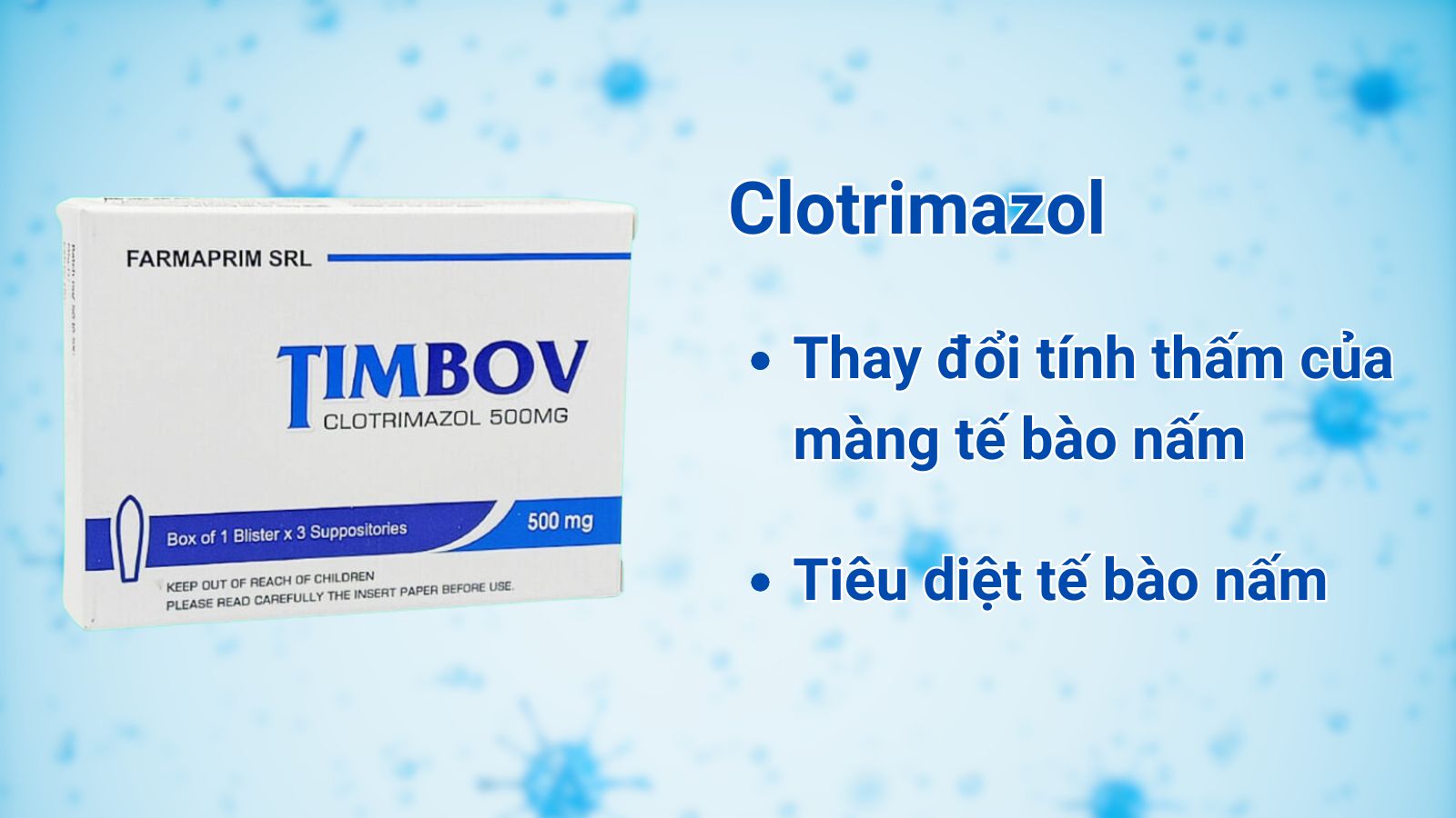 Thành phần hoạt chất chính của Timbov là Clotrimazol